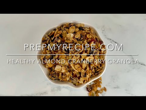 HEALTHY ALMOND CRANBERRY GRANOLA   How to Make this Amazing Homemade Granola!