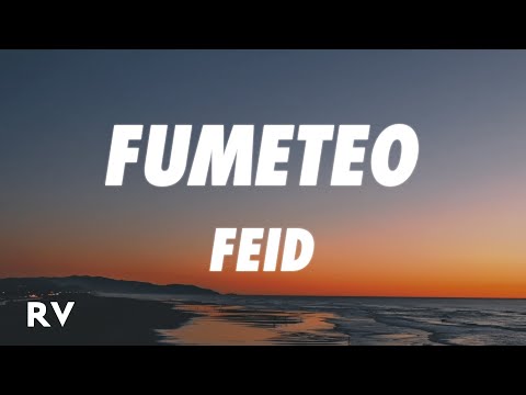 Feid - Fumeteo (Letra/Lyrics)