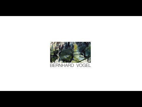 BERNHARD VOGEL  //  EIN KÜNSTLERLEBEN