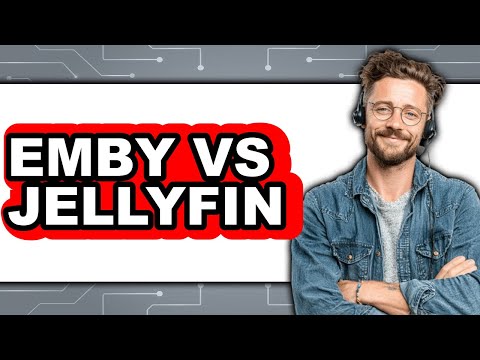 Emby vs Jellyfin - Comparison