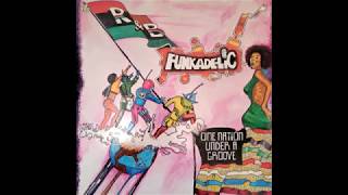 Funkadelic - Who Says A Funk Band Can't Play Rock?!