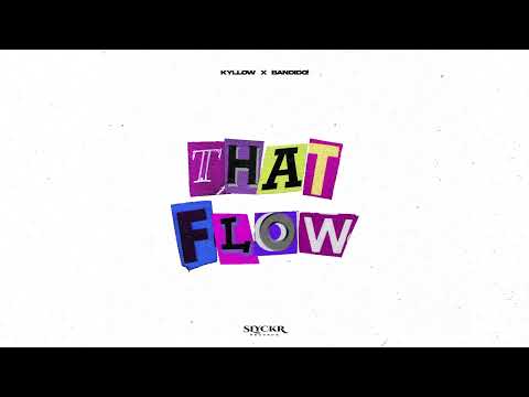 Kyllow, Bandido! - That Flow (Official Full Stream)