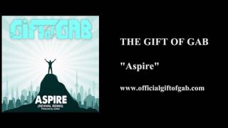 The Gift of Gab &quot;Aspire&quot;