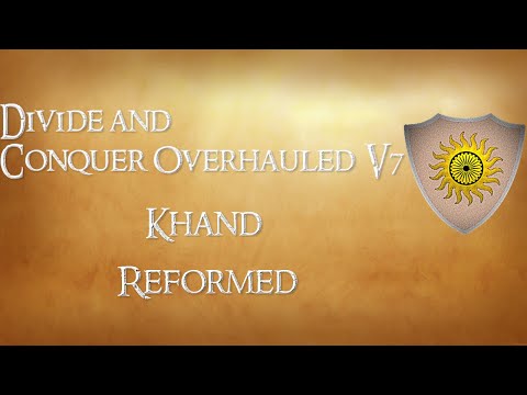 Divide and Conquer Overhauled V7: Thalios Bridge - Khand faction overview