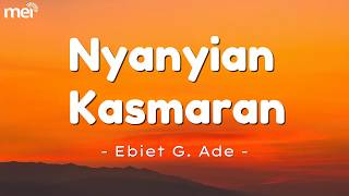 Download lagu Nyanyian Kasmaran - Ebiet G.Ade ( Lirik ) mp3 Download lagu Nyanyian Kasmaran - Ebiet G.Ade ( Lirik ) mp3