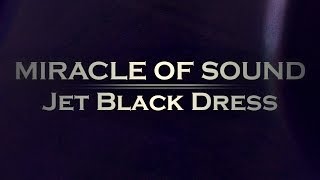 JET BLACK DRESS By Miracle Of Sound