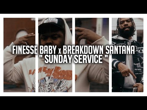 Finesse Baby x Breakdown Santana - " Sunday Service " | Shot By: @Mr_Bvrks  #LifeVisuals