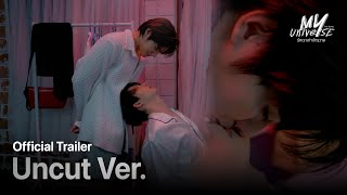 My Universe - [Uncut Version] Official Trailer : My Universe The Series I รักเราเท่าจักรวาล