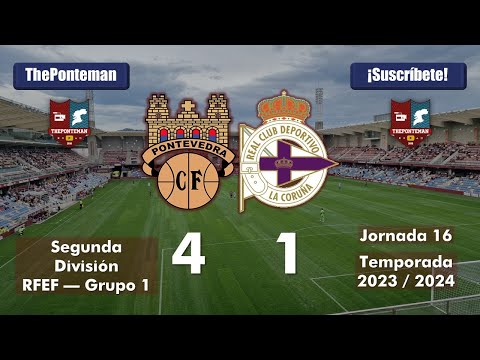 PONTEVEDRA C.F. 4 - 1 R.C. DEPORTIVO FABRIL | Segunda RFEF