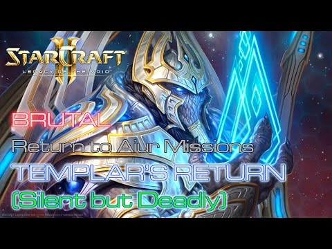 Starcraft II: Legacy of the Void - Brutal  - Mission 17: Templar's Return (Silent but Deadly)