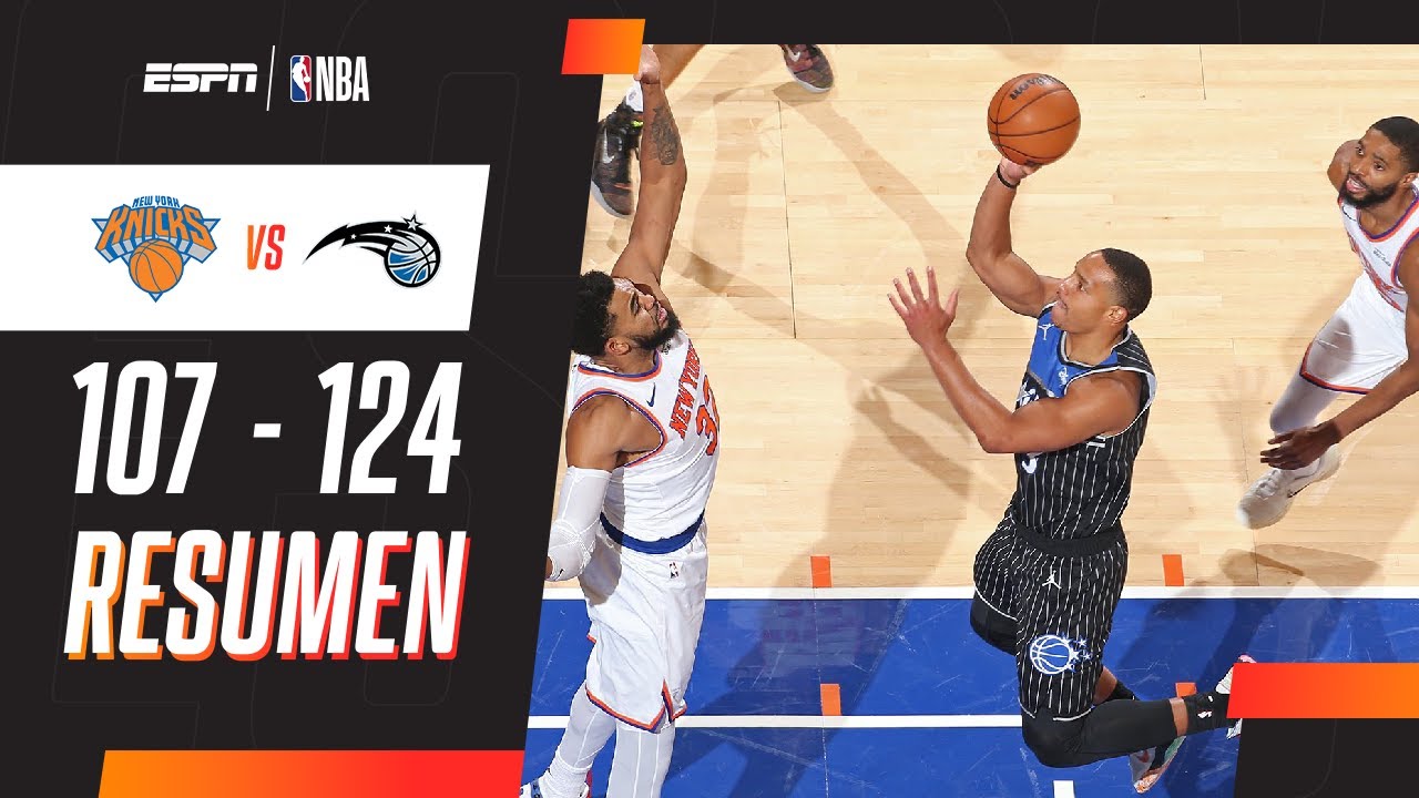 EL MAGIC FESTEJÓ ANTE LOS KNICKS EN EL MADISON | New York 107-124 Orlando | RESUMEN