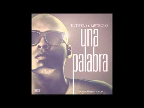 El Fother - Una Palabra (feat Metrolo)