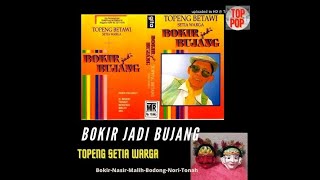 Download lagu Bokir jadi Bujang  || Lenong Topeng Betawi - SETIA WARGA mp3