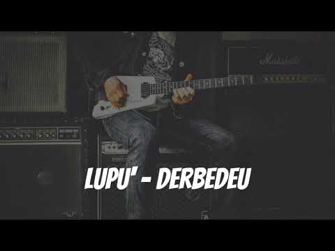 Lupu' - Derbedeu