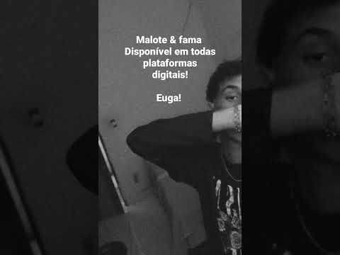Malote & fama - Euga feat. MENOR DA DM