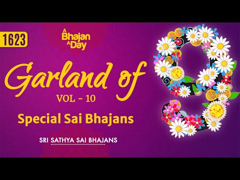 1623 - Garland of Nine Vol - 10 |  Exclusive Collection of Sai Bhajans #mustlisten