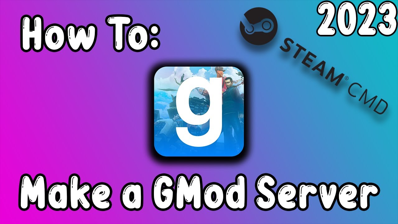 How To: Create & Set up a Garry's Mod Dedicated Server (2023)