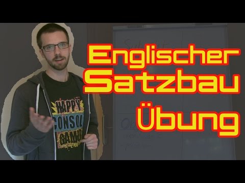 ENGLISCHER SATZBAU - Eine kleine Übung | EngLife