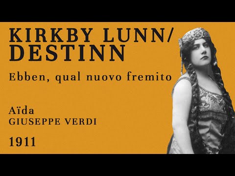 Louise Kirkby Lunn & Emmy Destinn - Ebben, qual nuovo fremito [Aïda] - 1911