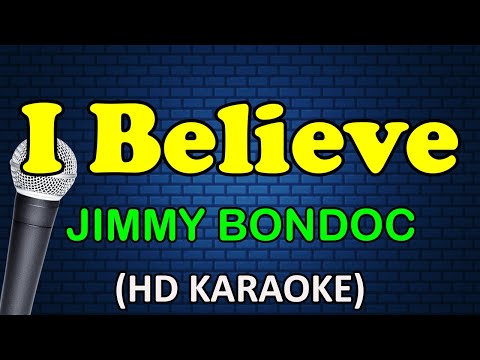 I BELIEVE - Jimmy Bondoc (HD Karaoke)