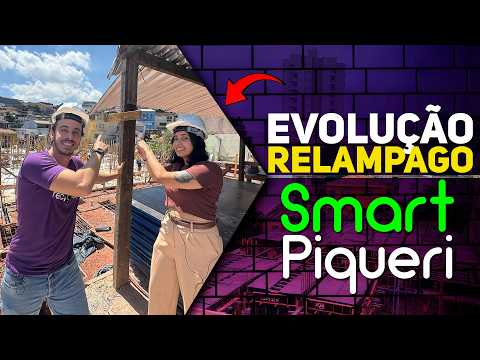A EVOLUÇÃO RELÂMPAGO DO SMART PIQUERI!
