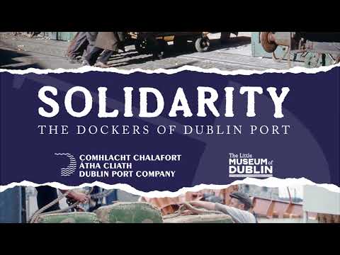 SOLIDARITY  The Dockers of Dublin