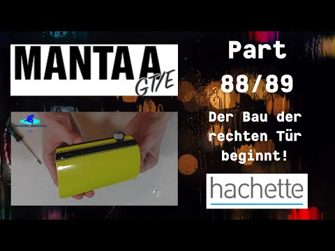 Hachette Opel Manta A GT/E Part 88 & 89 - Der Bau der rechten Tür beginnt!