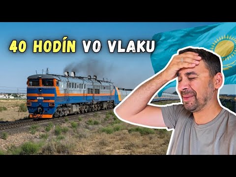 Zvládli by ste 40 HODÍN v tomto vlaku cez Kazachstan? 🇰🇿 Ep. #17