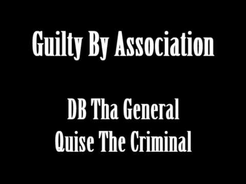 Guilty By Association (DB Tha General, Quise The Criminal)