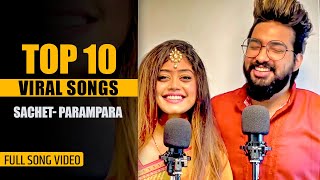 Top 10 Sachet Parampara Viral Songs  Jukebox  Tune
