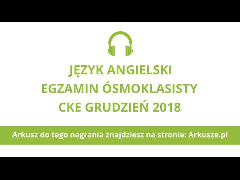 Egzamin ósmoklasisty 2018 (próbny) język angielski nagranie