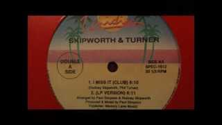 skipworth & turner - I miss it (12'' club mix)