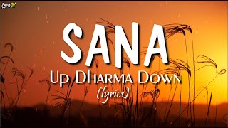 Sana (lyrics) - Up Dharma Down
