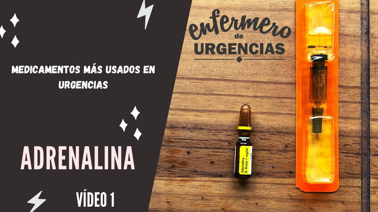 MEDICAMENTOS MÁS UTILIZADOS EN URGENCIAS, ADRENALINA