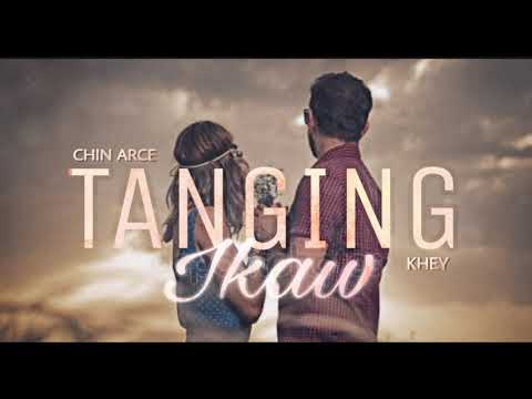 Tanging Ikaw - Chin Arce & Khey (Sawndass Music)
