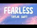 FEARLESS - Taylor Swift (lyrics)🎶