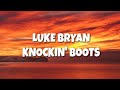 Luke Bryan Knockin Boots Lyrics
