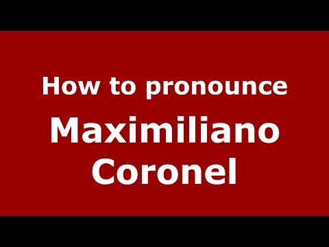 How to pronounce Maximiliano Coronel (Spanish/Argentina) - PronounceNames.com