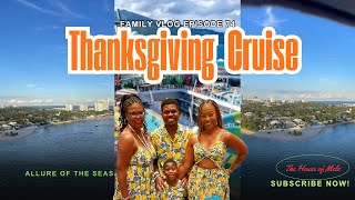 Vlog 74 || 🦃 Allure of the Seas Day 1! Our EPIC Thanksgiving CRUISE Begins! 🤩