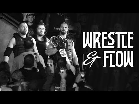 Wrestle and Flow - Ep. 11 - The Shield