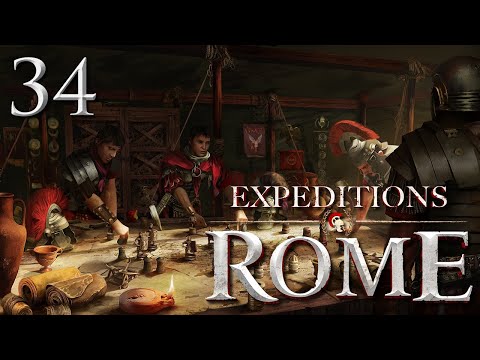 Expeditions: Rome — Part 34 - Securing a New Region