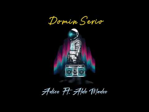 music Domin Serio//Aldo  ft.  Adico Madeo