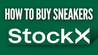 How to Buy Sneakers on StockX | SneakerU