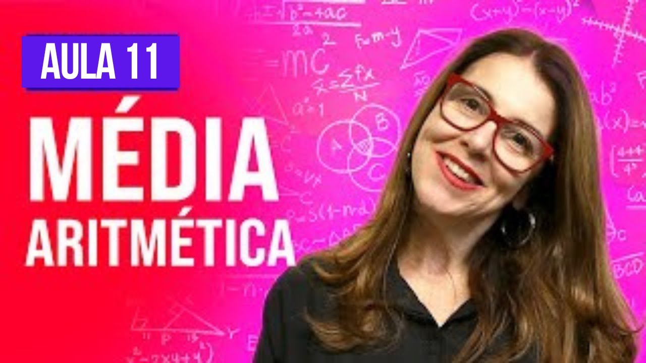 MÉDIA ARITMÉTICA AULA 11