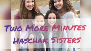 Two More Minutes (lyrics) - Haschak Sisters!!