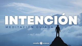 INTENCIÓN | 🎧MEDITACIÓN GUIADA - Mindfulness - Mindful Science 💙