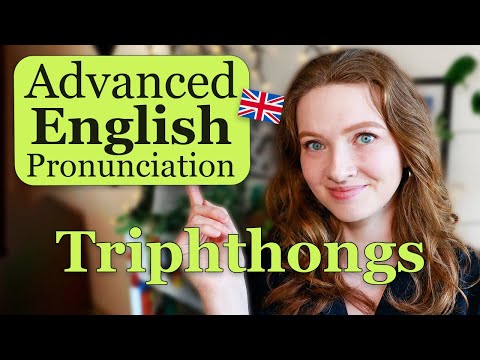 How to Pronounce Triphthongs in English