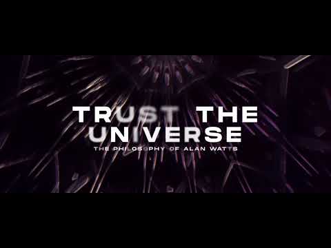 Spherical Pictures Presents: Trust the Universe - The Philosophy of Alan Watts
