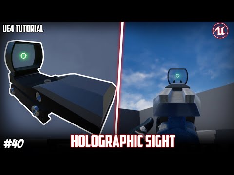 UE4: TUTORIAL #40 | Holographic sight (Third person shooter)