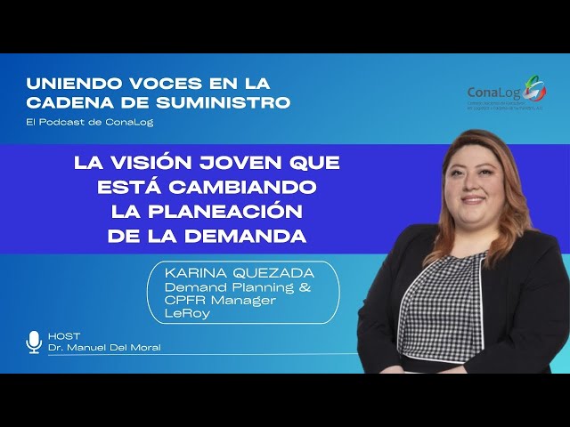 Planeación de la demanda | Karina Quezada: historia, propósito y revelaciones de una joven líder